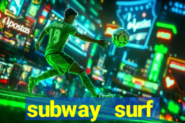 subway surf deposito 1 real